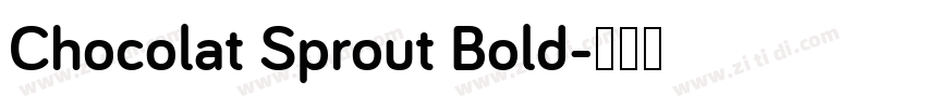 Chocolat Sprout Bold字体转换